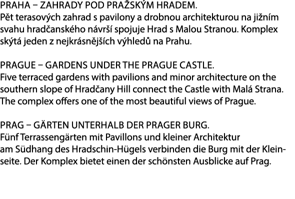 Praha – zahrady pod Pra sk m hradem. P t terasov ch zahrad s pavilony a drobnou architekturou na ji n m svahu hrad an...