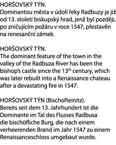 Hor ovsk T n. Dominantou m sta v  dol   eky Radbuzy je ji  od 13. stolet  biskupsk  hrad, jen  byl pozd ji, po zni u...