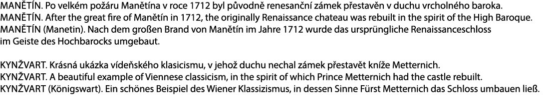 Man t n. Po velk m po ru Man t na v roce 1712 byl p vodn  renesan n  z mek p estav n v duchu vrcholn ho baroka. Man ...