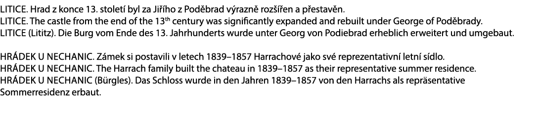 Litice. Hrad z konce 13. stolet byl za Ji  ho z Pod brad v razn  roz   en a p estav n. Litice. The castle from the e...