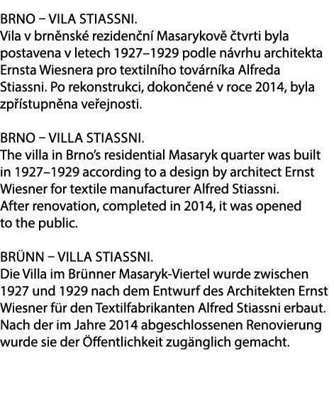 Brno – vila Stiassni. Vila v brn nsk reziden n  Masarykov   tvrti byla postavena v letech 1927–1929 podle n vrhu arc...