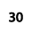 30