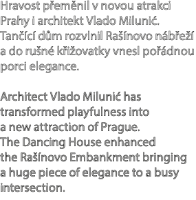 Hravost p em nil v novou atrakci Prahy i architekt Vlado Miluni . Tan c  d m rozvlnil Ra  novo n b e   a do ru n  k ...