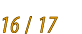 16 / 17
