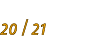 20 / 21
