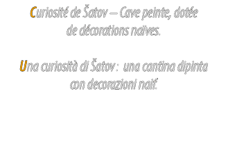 Curiosit de  atov – Cave peinte, dot e de d corations na ves. Una curiosit  di  atov: una cantina dipinta con decora...