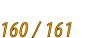160 / 161