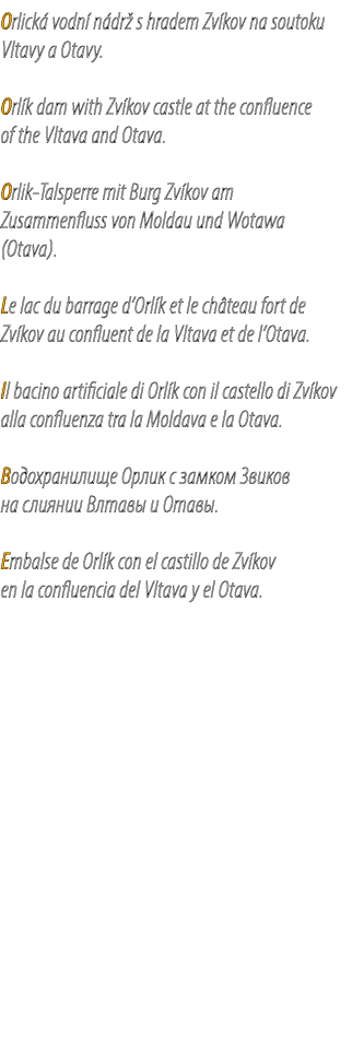 Orlick vodn  n dr  s hradem Zv kov na soutoku Vltavy a Otavy. Orl k dam with Zv kov castle at the confluence of the ...