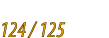 124 / 125