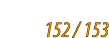152 / 153