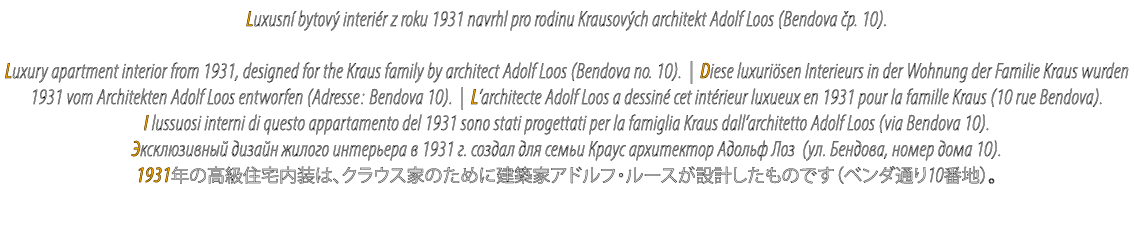 Luxusn bytov  interi r z roku 1931 navrhl pro rodinu Krausov ch architekt Adolf Loos (Bendova  p. 10). Luxury apartm...