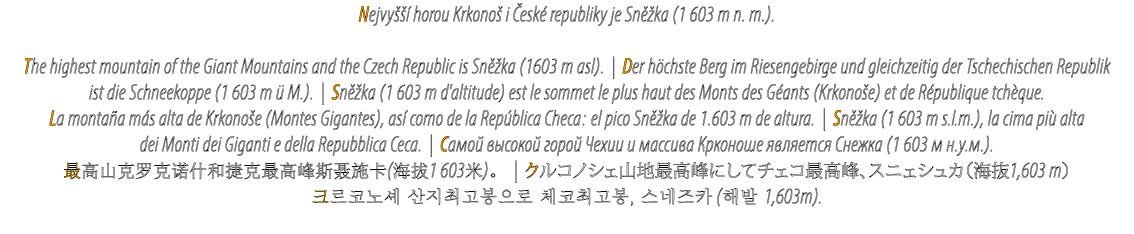 Nejvy   horou Krkono  i  esk  republiky je Sn  ka (1 603 m n. m.). The highest mountain of the Giant Mountains and t...