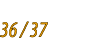 36 / 37