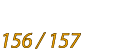 156 / 157