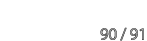 90 / 91