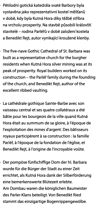 . P tilodn gotick  katedr la svat  Barbory byla vystav na jako reprezentativn  kostel m   an  v dob , kdy byla Kutn ...