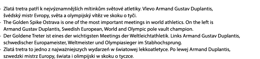 · Zlat tretra pat   k nejv znamn j  ch m tink m sv tov  atletiky. Vlevo Armand Gustav Duplantis,  v dsk  mistr Evrop...