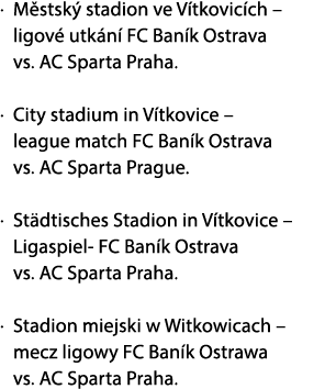 · M stsk stadion ve V tkovic ch – ligov  utk n  FC Ban k Ostrava vs. AC Sparta Praha. · City stadium in V tkovice – ...