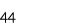 44
